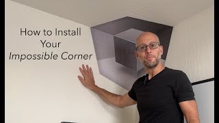 How To Install Your Impossible Corner