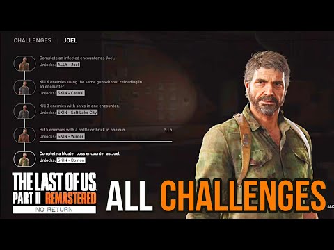 THE LAST OF US PART 2 REMASTERED - ALL Joel Challenges Guide (No Return DLC)