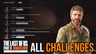 THE LAST OF US PART 2 REMASTERED - ALL Joel Challenges Guide (No Return DLC)