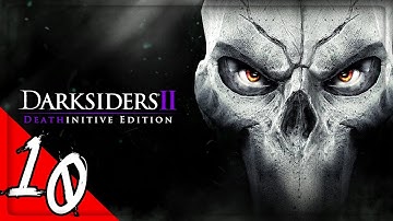 Darksiders 2 Deathinitive Edition HD - Part 10 Gameplay - Walkthrough - No Commentary