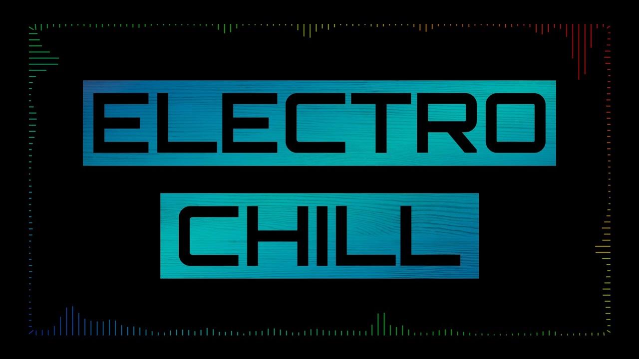 mix electro chill - YouTube