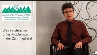 Was versteht man unter Prophylaxe (professionelle Zahnreinigung) in der Zahnmedizin?