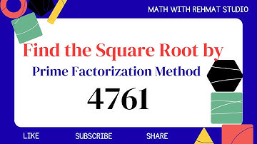 Find Square Root of 4761 by Prime Factorization Method | Math with Rehmat Studio 
