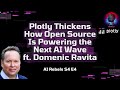 Plotly Thickens — How Open Source Is Powering the Next AI Wave ft. Domenic Ravita