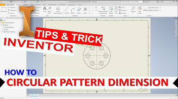 Inventor How To Circular Pattern Dimension