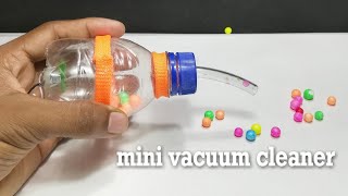 How to make a mini vaccum cleaner from plastic bottle