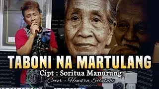 TABONI NA MARTULANG - Cipt. Soritua Manurung - Cover. Hendra Silalahi