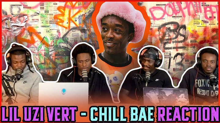 Lil Uzi Vert - Chill Bae [Official Music Video] | Reaction