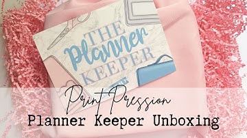 PRINT PRESSION Planner Keeper Unboxing and Review