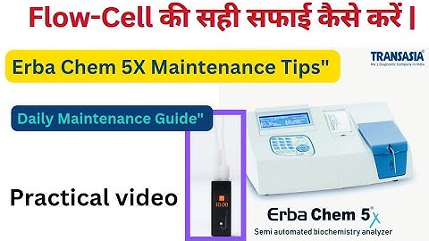 How to Clean Flow Cell in Biochemistry Analyzer || Erba Chem 5X Cleaning Full Guide !! #biochemistry