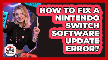 How To Fix A Nintendo Switch Software Update Error?