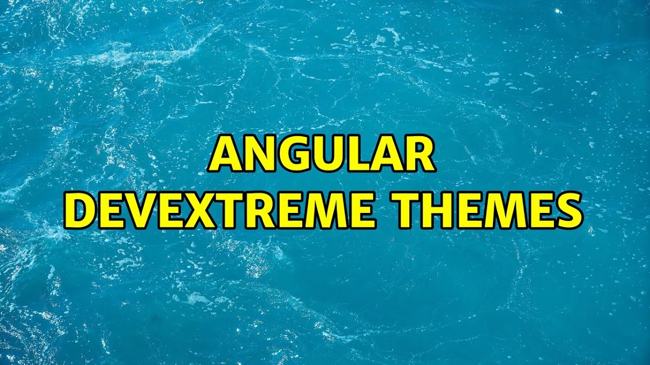 Angular DevExtreme Themes - YouTube
