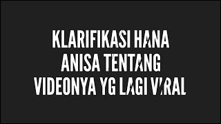 KLARIFIKASI VIDIO HANNA ANISA YG LAGI VIRAL.