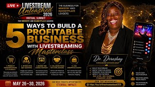 5 Ways to Build A Profitable Business with Live Streaming w/ Dr. Derashay, Kingdom Strategist