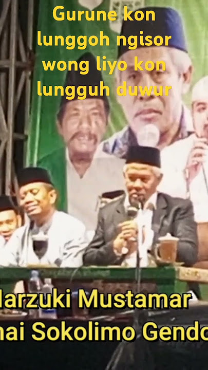 KH Marzuki Mustamar - gurune Kon lungguh ngisor wong liyo Kon lungguh duwur #nasabhabib