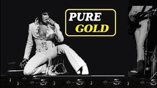 Elvis and his charisma (Part 17): Pure Gold