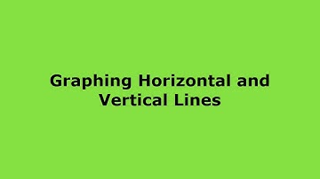 Graphing Horizontal and Vertical Lines