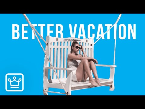 Video: How To Have A Great Vacation On Vacation