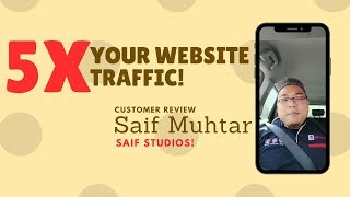 Increase your website traffic? Customer Review- Saif Muhtar