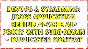 DevOps & SysAdmins: JBoss application behind apache ajp proxy with subdomain - duplicated context
