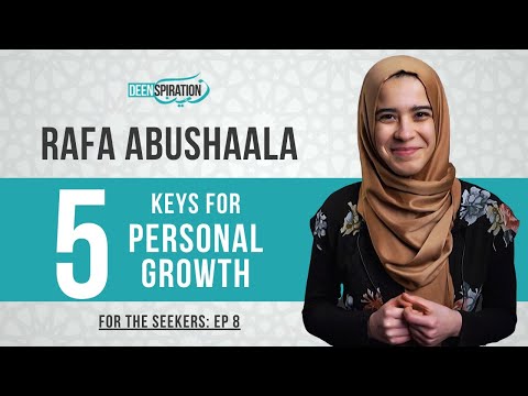 5 Keys for Personal Growth & Success - Rafa Abushaala (For the Seekers Ep 8)