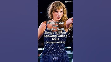 Rank these 5 #taylorswift songs without knowing what’s next || #swifties #fyp #midnights #shorts