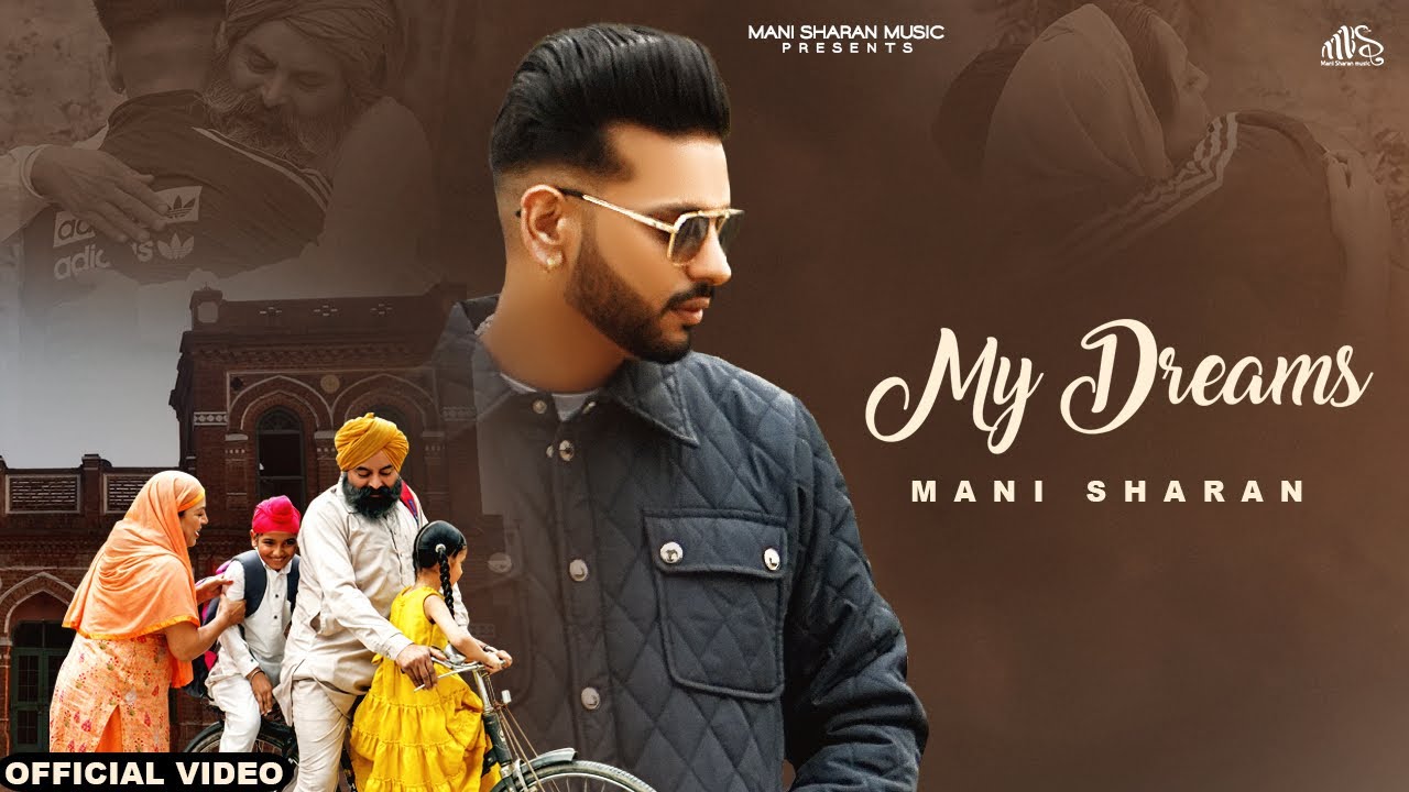 My Dreams  Official Video  Mani Sharan  New Punjabi Song 2024   Latest Punjabi Songs 2024