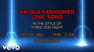 Three Dog Night - Just An Old Fashioned Love Song (Karaoke)