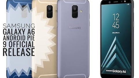 Samsung Galaxy A6 (2018) android pie 9.0 update official released explain in hindi
