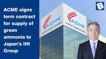 ACME signs term contract for supply of green ammonia to Japan’s IHI Group News