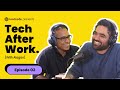 After Work with Alagan #002- Building teams, sustaining culture while scaling-ft Mangala Perera