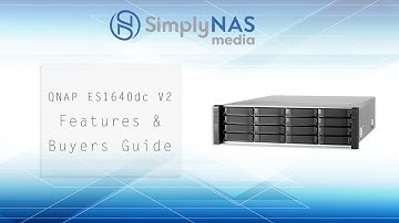 QNAP ES1640dc V2 Features and Buyers Guide