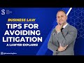 How to avoid litigation  lawyer explains  litigation lawyer