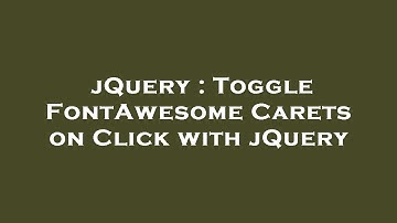 jQuery : Toggle FontAwesome Carets on Click with jQuery