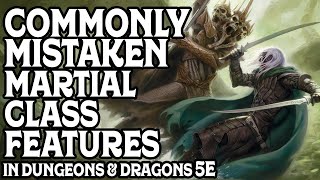 5 Commonly Mistaken Martial Class Features in Dungeons & Dragons 5e