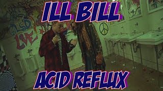 Ill Bill - Acid Reflux