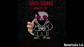 Vhs Sans Gameplay (Bonetale 1.6 Custom Character)