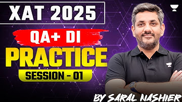 Boost Your XAT Prep with QA & DI Practice – Session 01 by Saral Nashier!
