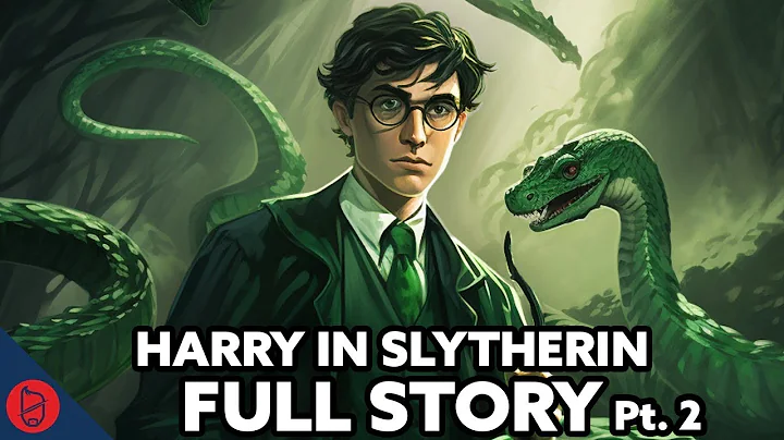 What If Harry Was In Slytherin - FULL STORY 5-7 | Harry Potter Film Theory - DayDayNews