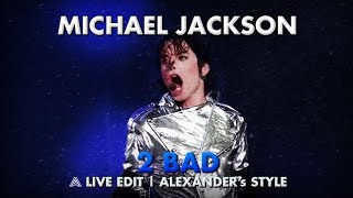 michael jackson 2bad live fan made 2023