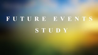 Future Events Study 2024 lesson 16 The Timing of the Rapture Part 04