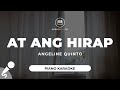 At Ang Hirap - Angeline Quinto (Piano Karaoke)