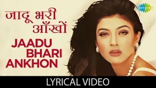 Jaadu Bhari with lyrics | जादू भरी आँखों गाने के बोल | Dastak | Sushmita Sen/Sharad Kapoor