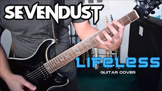 Sevendust - Lifeless (Guitar Cover)