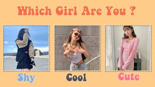 Which girl are you? Shy, Cool or Cute✨ |Aesthetic quiz