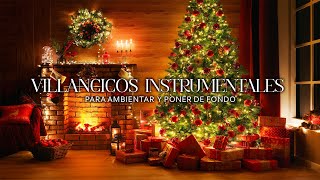 MIX VILLANCICOS INSTRUMENTALES, Musica Navideña Instrumental, Musica de Navidad Relajante