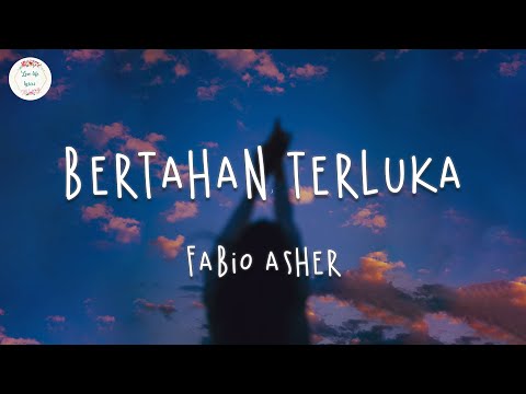 Fabio Asher - Bertahan Terluka (Lyric Video)