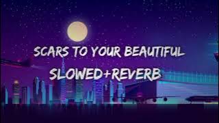 Scars to your beautiful || Slowed  Reverb || Joey stamper