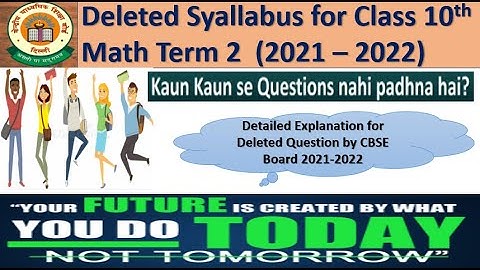 Deleted Syllabus for Class 10th Math Term 2  (2021 – 2022)