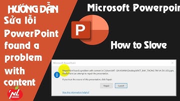 Sửa lỗi PowerPoint found a problem with content khi mở file Powerpoint